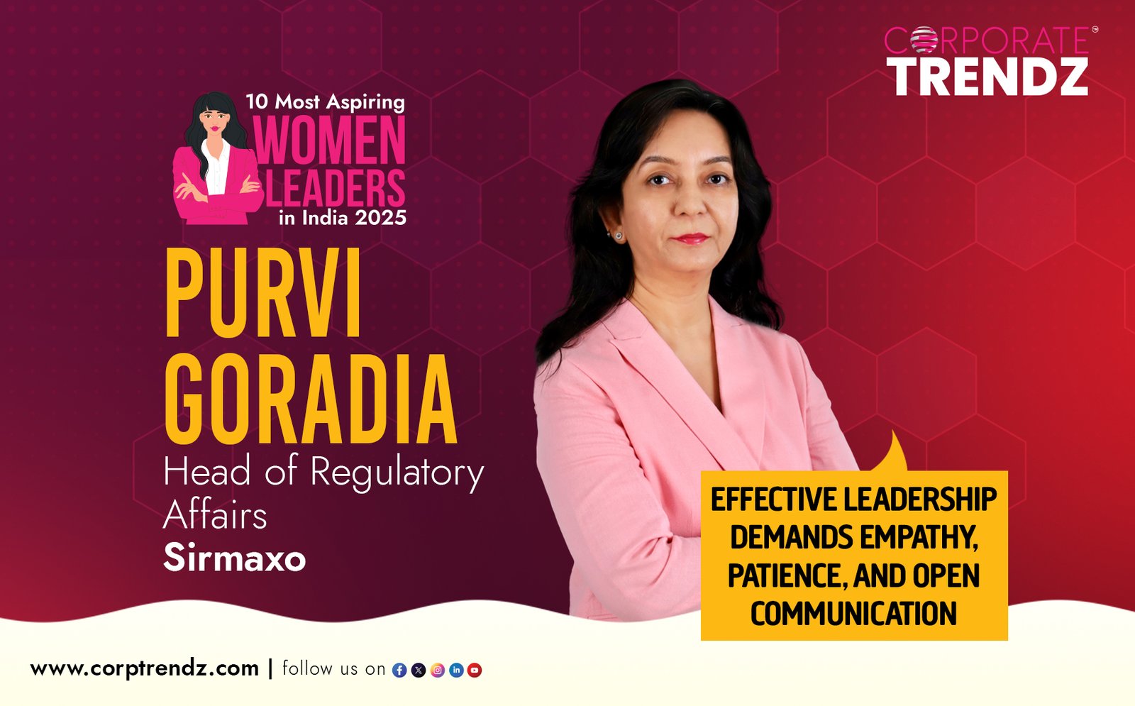 Purvi Goradia: Named One of India’s 10 Most Aspiring Women Leaders in India 2025 By Corporate TrendZ