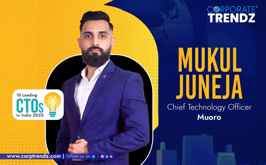 Mukul Juneja10 Leading CTOs in India 2025