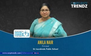 Ms. Anila Nair Sri Aurobindo Public School Educational Leaders