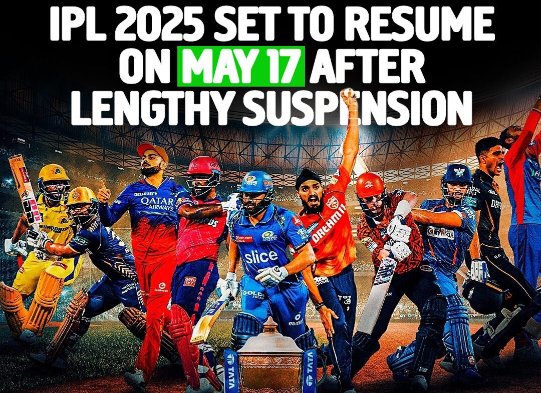 IPL 2025 to Resume on May 17 Following Suspension Due to India-Pakistan Tensions