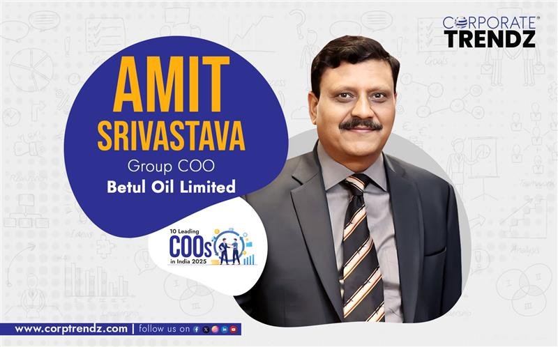 Amit Kumar Srivastava: Named One of India’s 10 Leading COOs in India 2025 By Corporate TrendZ