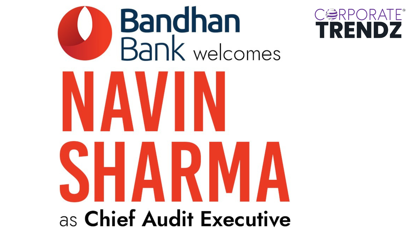 Bandhan Bank welcomes Navin Sharma as Chief Audit Executive