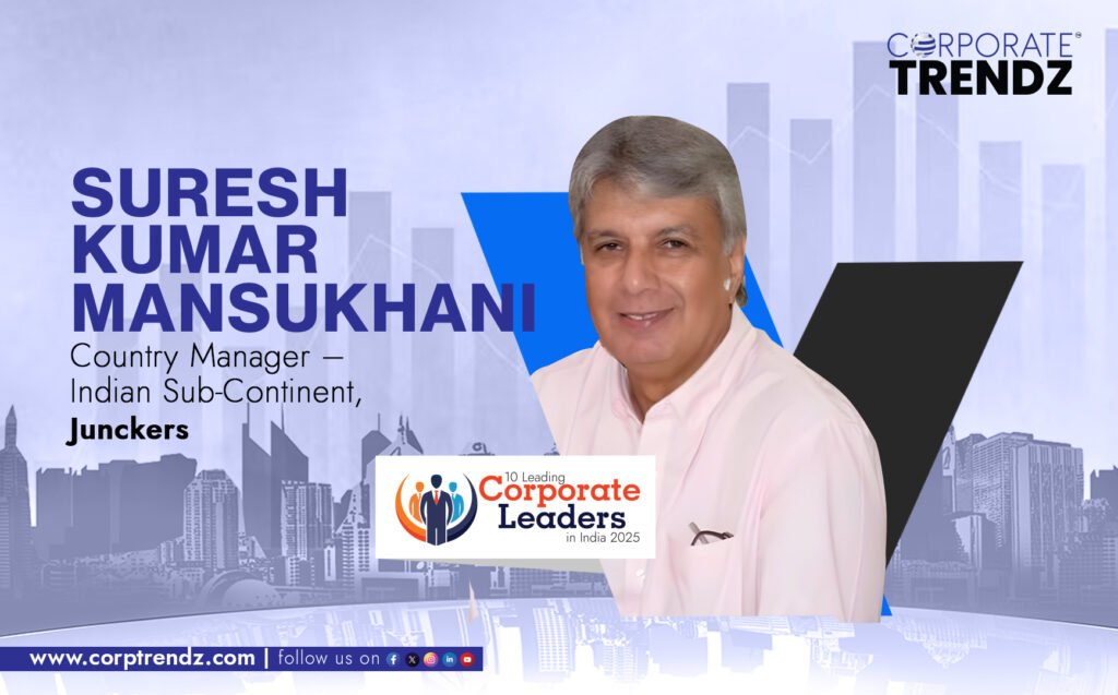 Named One of India’s 10 Leading Corporate Leaders in India 2025 By Corporate TrendZ