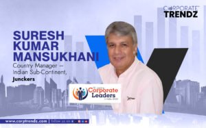 Named One of India’s 10 Leading Corporate Leaders in India 2025 By Corporate TrendZ