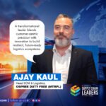 Ajay Kaul: Named One of India’s 10 Leading Supply Chain Leaders in India 2025 By Corporate TrendZ