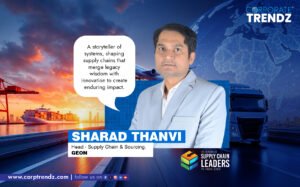 Professional headshot of Sharad Thanvi, Head of Supply Chain & Sourcing at Geon and a leading supply chain leader in India.