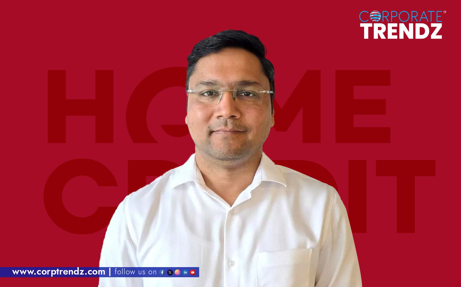 Leadership Announcement: Home Credit India Appoints Lending Veteran Neeraj Jain as Head of LAP to Drive Secured Lending Growth.