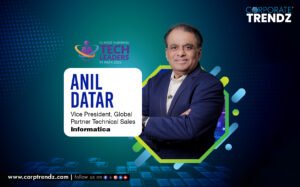 Anil Datar: Named One of India’s 10 Most Inspiring Tech Leaders in India 2025 By Corporate TrendZ