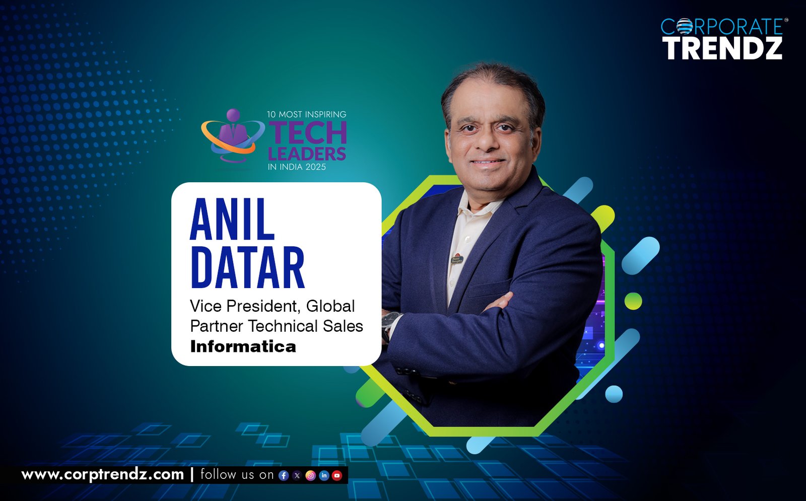 Anil Datar: Named One of India’s 10 Most Inspiring Tech Leaders in India 2025 By Corporate TrendZ