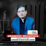 Awaneesh Srivastava: Named One of India’s 10 Most Inspiring Legal Leaders in India 2025 By Corporate TrendZ