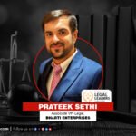 Prateek Sethi: Named One of India’s 10 Most Inspiring Legal Leaders in India 2025 By Corporate TrendZ