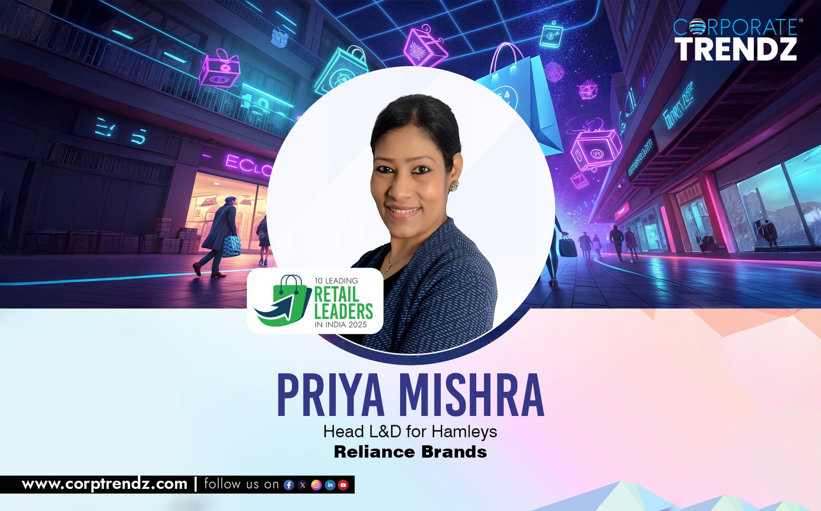 Priya Mishra Named One of India’s 10 Leading Retail Leaders in India 2025 By Corporate TrendZ