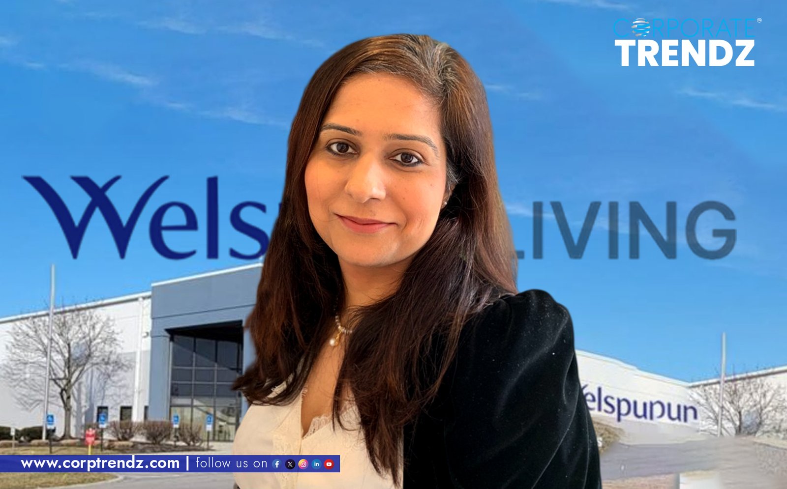 A professional headshot of Ruchika Arora, the newly appointed President and CEO, Domestic Retail Business at Welspun Living Limited.