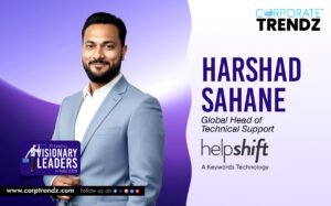 Harshad Sahane: Named One of India’s 10 Leading Visionary Leaders in India 2025 By Corporate TrendZ