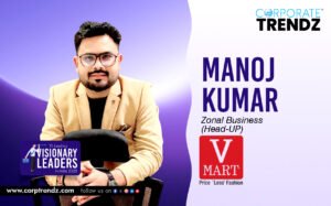 Manoj Kumar: Named One of India’s 10 Leading Visionary Leaders in India 2025 By Corporate TrendZ