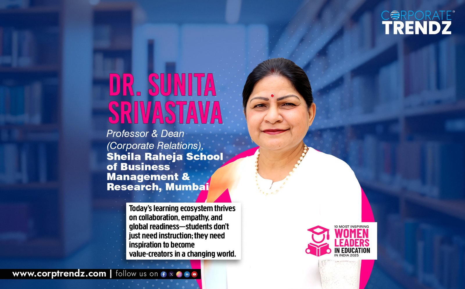Dr. Sunita Srivastava is an inspiring educational leader whose academic vision bridges theory with real-world relevance. Currently leading, as the Professor and Dean (Corporate Relations) at Sheila Raheja School of Business Management & Research, Mumbai.