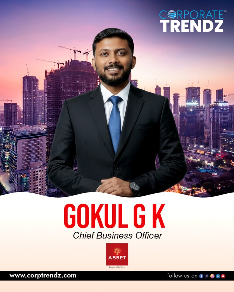 Gokul G K: Named One of India’s 10 Leading Real Estate & Construction Leaders in India 2025 By Corporate TrendZ