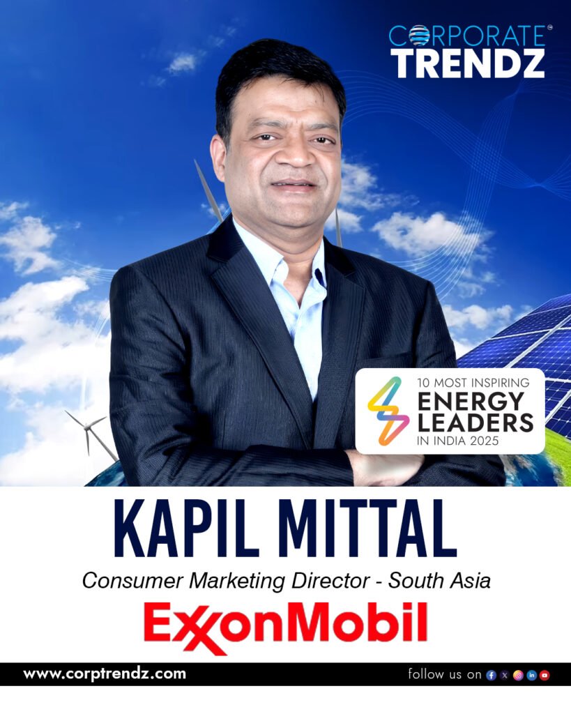 Kapil Mittal: Named One of India’s 10 Most Inspiring Energy Leaders in India 2025 By Corporate TrendZ
