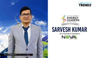 🏆10 Most Inspiring Energy Leaders in India 2025 | Sarvesh Kumar | Vice President Operations at Novasys Greenergy Limited✨