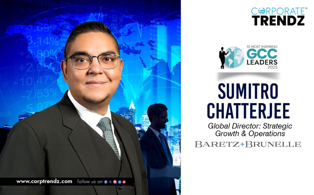 Sumitro Chatterjee Global Director: Strategic Growth & Operations Baretz+Brunelle