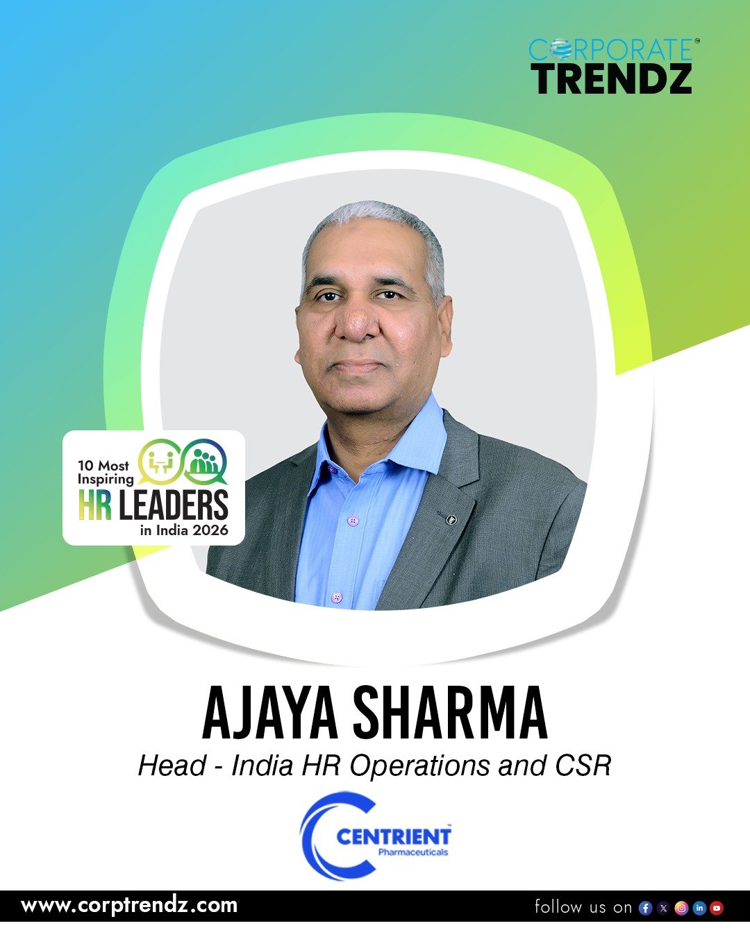 Mr. Ajaya Sharma – Head, India HR Operations and CSR, Centrient Pharmaceuticals