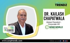 Dr. Kailash Chapatwala: Named One of India’s 10 Most Inspiring HR Leaders in India 2026 By Corporate TrendZ Business Magazine