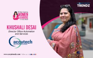 Khushali Desai: Named One of India’s 10 Most Aspiring Women Leaders in India 2026 By Corporate TrendZ Business Magazine