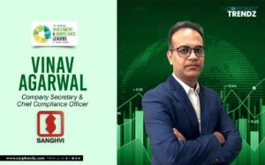 Vinav Agarwal: Named One of India’s 10 Leading Investment & Compliance Leaders in India 2026 By Corporate TrendZ Business Magazine