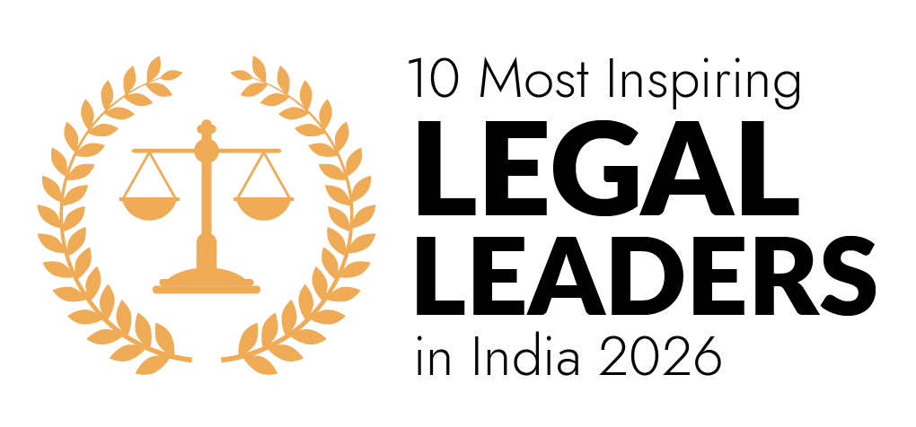 10 Most Inspiring Legal Leaders in India 2025