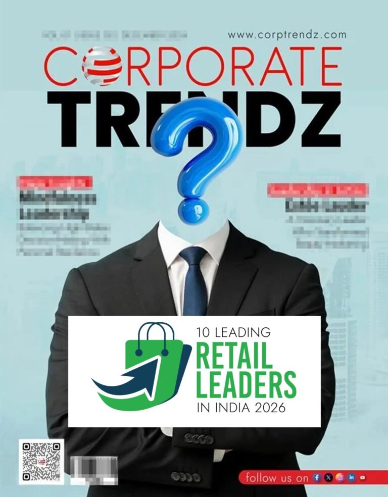 Magazines 39 Upcoming edition: 10 Leading Retail Leaders in India 2026