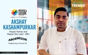 Akshay Kashampurkar: Named One of India’s 10 Most Inspiring People & Culture Leaders in India 2026 By Corporate TrendZ Business Magazine