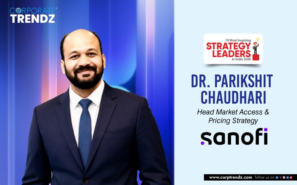 Parikshit Chaudhari: Named One of India’s 10 Most Inspiring Strategy Leaders in India 2026 By Corporate TrendZ Business Magazine 4 Parikshit Chaudhari2 1