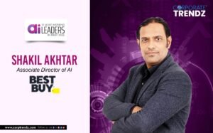 Shakil Akhtar: Named One of India’s 10 Most Inspiring AI Leaders in India 2026 By Corporate TrendZ Business Magazine