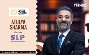 Atulya Sharma: Named One of India’s 10 Most Inspiring Legal Leaders in India 2026 By Corporate TrendZ Business Magazine 6 Atulya Sharma: Named One of India’s 10 Most Inspiring Legal Leaders in India 2026 By Corporate TrendZ Business Magazine
