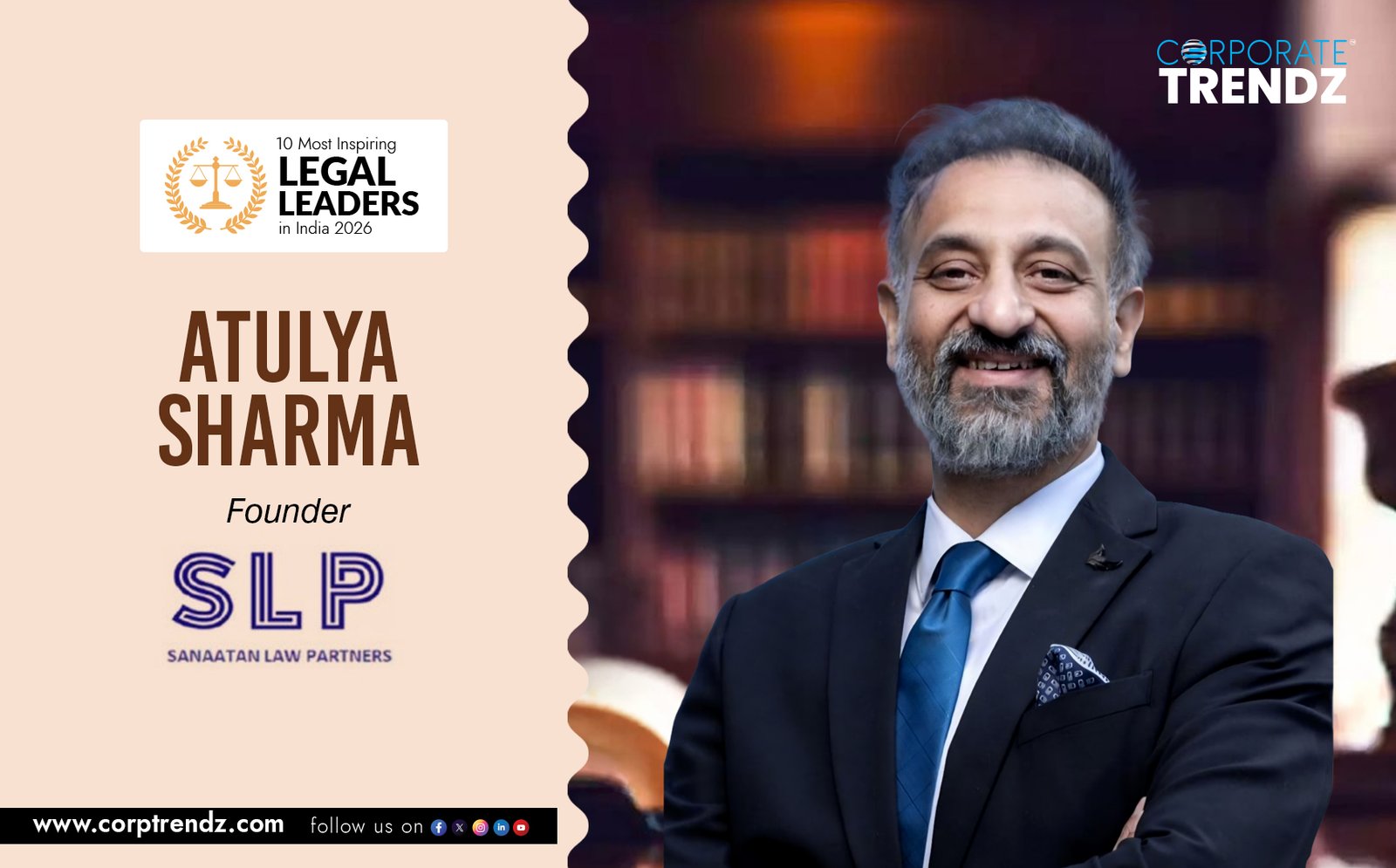 Atulya Sharma: Named One of India’s 10 Most Inspiring Legal Leaders in India 2026 By Corporate TrendZ Business Magazine